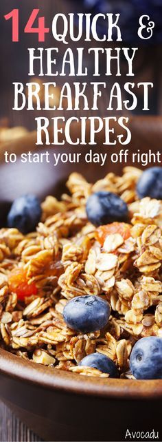 14 Quick and Healthy Breakfast Recipes To Start Your Day Off Right - Avocadu