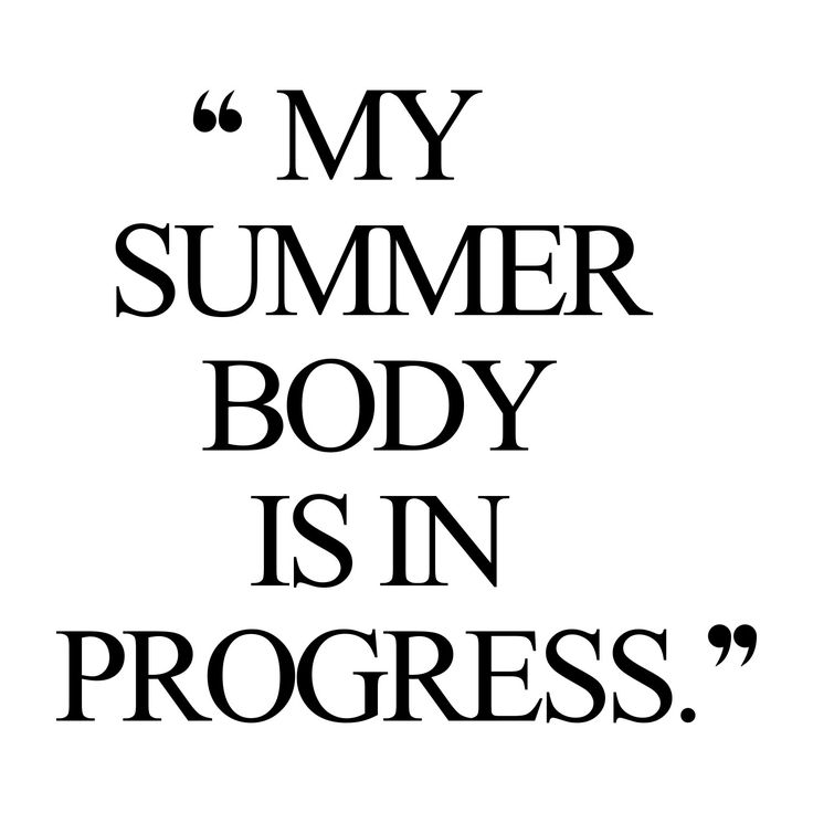 Motivational Quotes About Fitness And Dieting Summer Body Weight