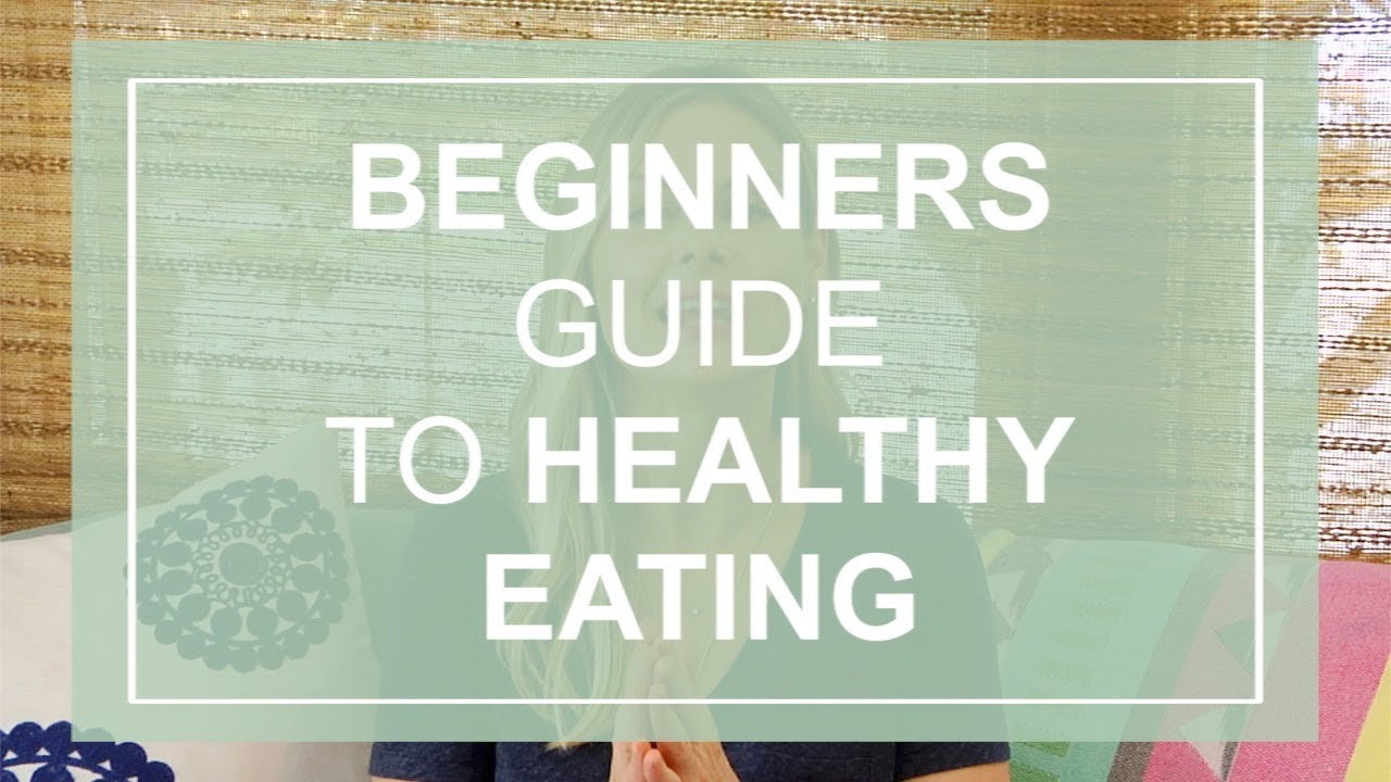 how to start eating healthy for beginners tips