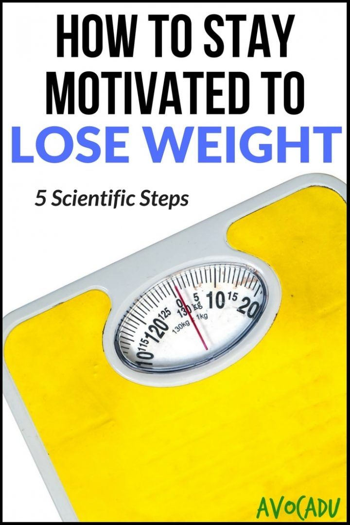 How to Stay Motivated to Lose Weight: 5 Scientific Steps