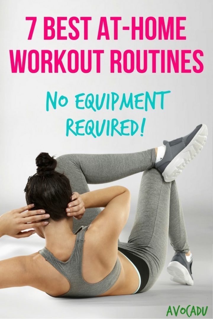 7 Best At-Home Workout Routines – No Equipment Required